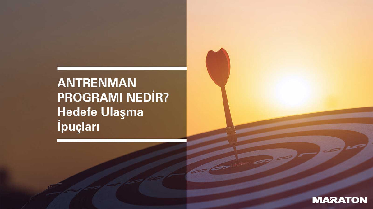 Antrenman Programı Nedir? Hedefe Ulaşma İpuçları