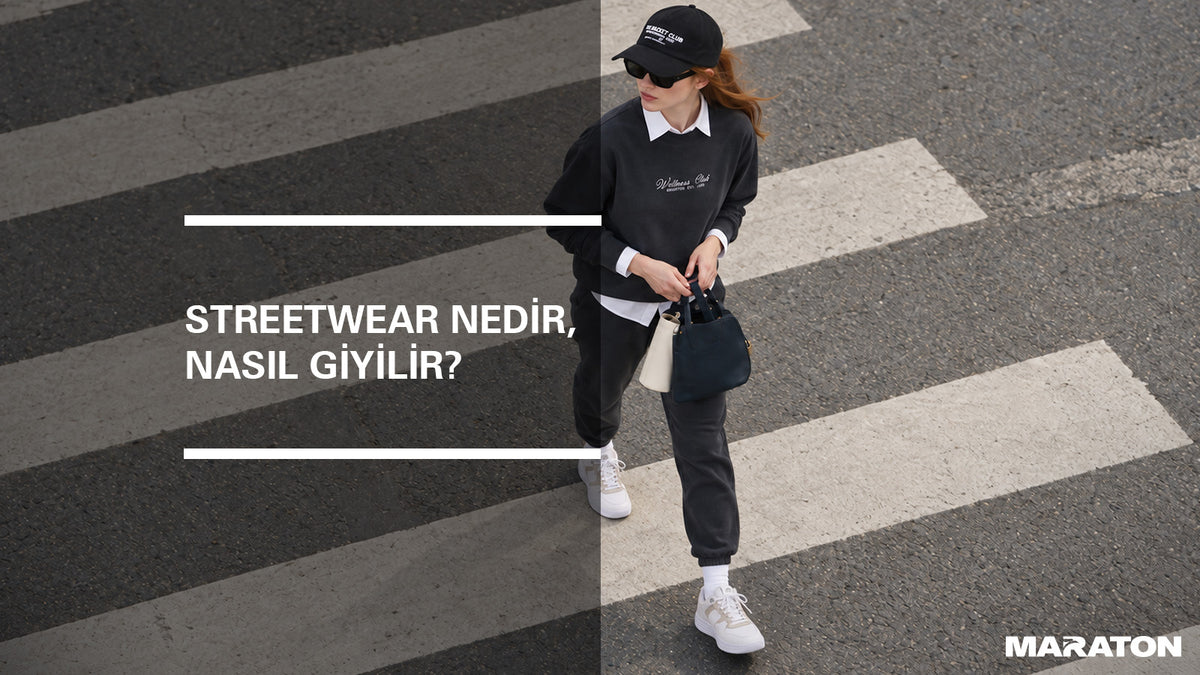 Streetwear Nedir, Nasıl Giyilir?